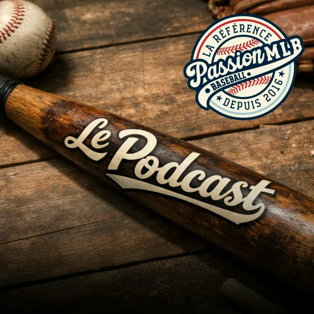 Passion MLB - Le Podcast artwork