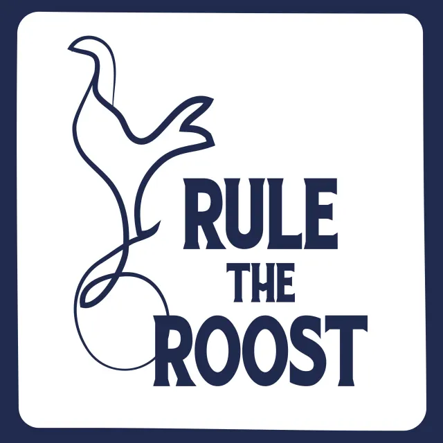 Rule The Roost - A Tottenham Hotspur Podcast artwork